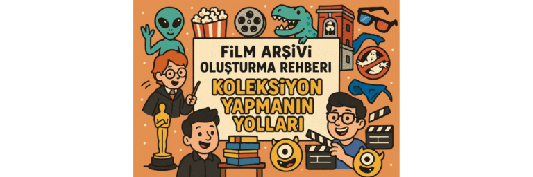 Film Arşivi Nasıl Yapılır